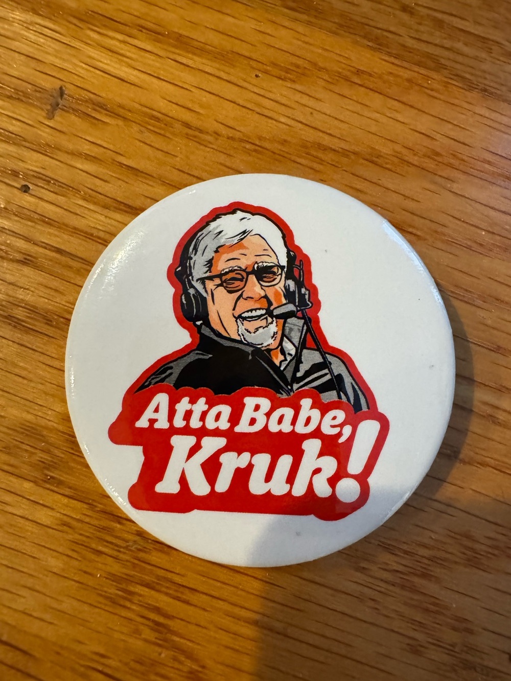 SF Giants Baseball Pin “Atta Babe, Kruk!”